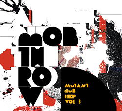 Mobthrow - Mutant Dubstep Vol. 3