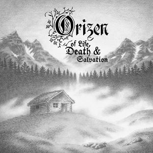 Orizen - Of Life, Death & Salvation
