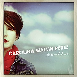 Carolina Wallin Pérez - Pärlor Och Svin