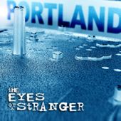 Portland - The Eyes Of A Stranger