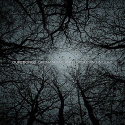 Oureboros - Dreaming In Earth, Dissolving In Light
