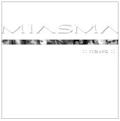 Miasma - News