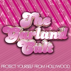 The Garland Cult - Protect Yourself From Hollywood