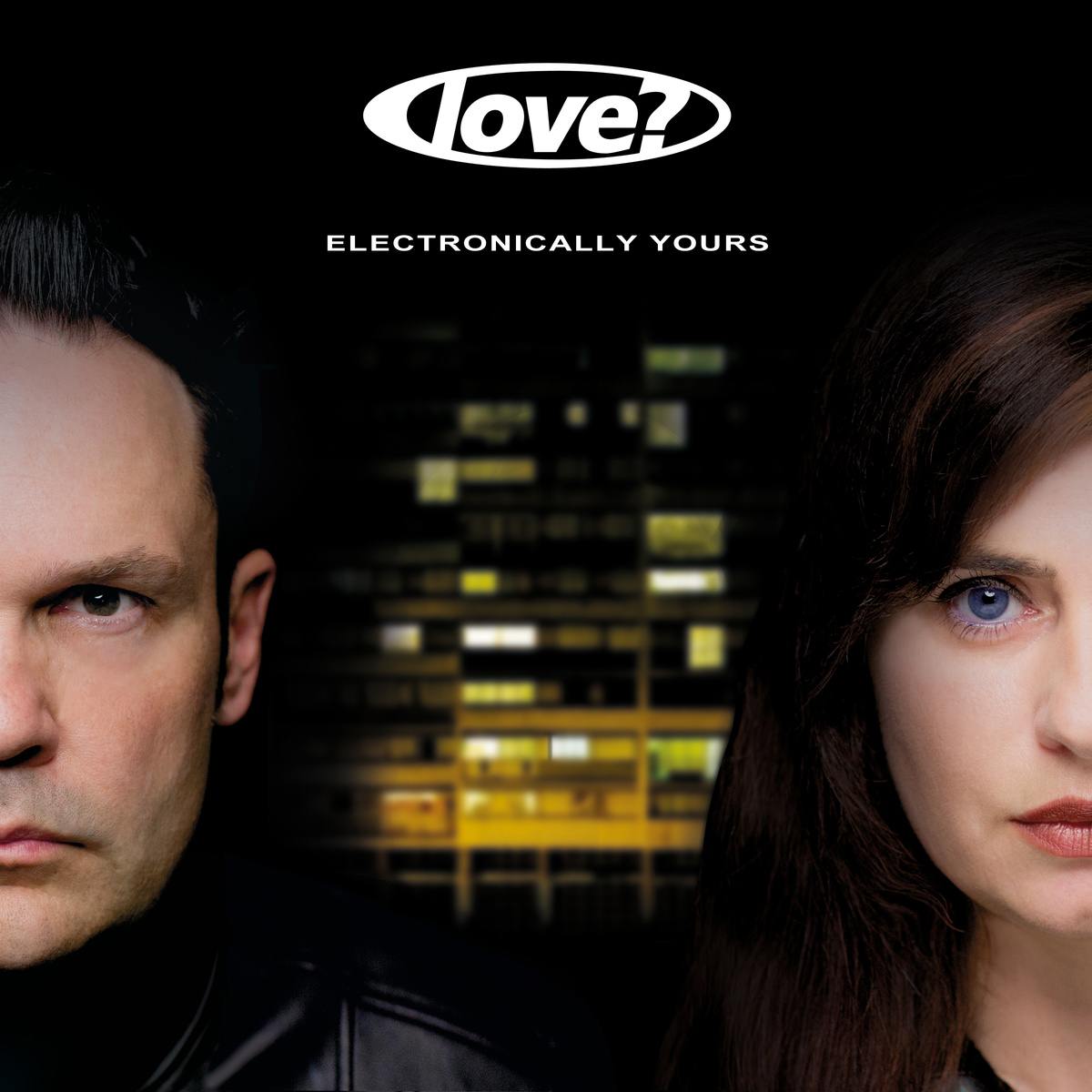 Love? - Electronically Yours