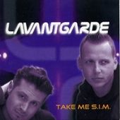 Lavantgarde - Take Me S.I.M.