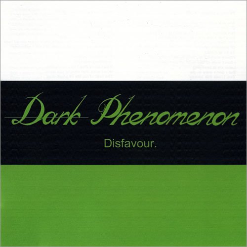 Dark Phenomenon - Disfavour.