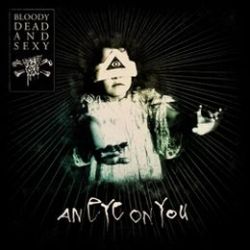Bloody Dead And Sexy - An eye on you