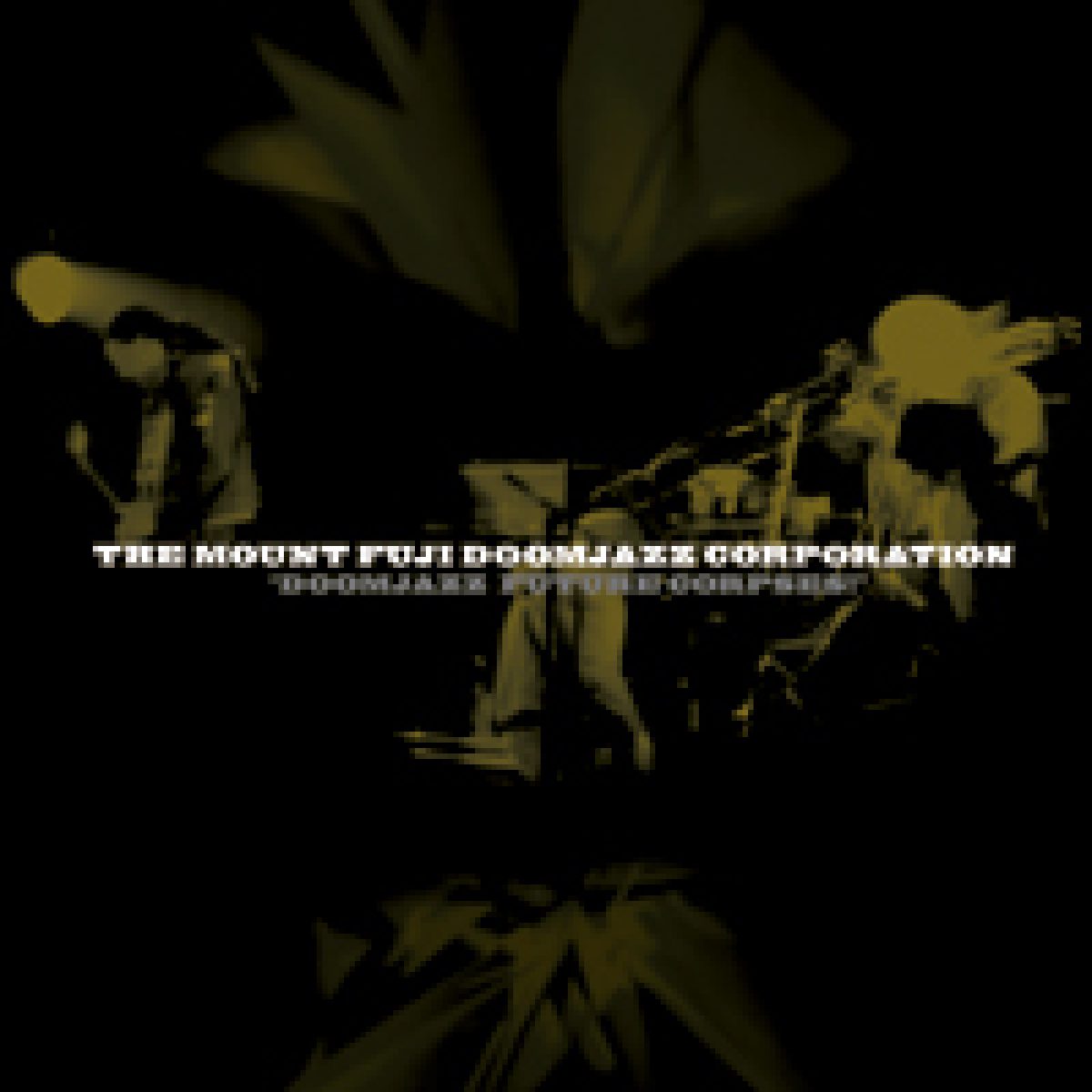 The Mount Fuji Doomjazz Corporation...