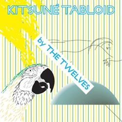 Various Artists - Kitsune Tabloid By The Twelves