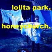Honeychurch - Lolita Park (Demo-Tape)