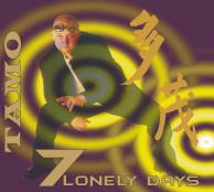 Tamo - Seven Lonely Days