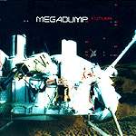 Megadump - Futura