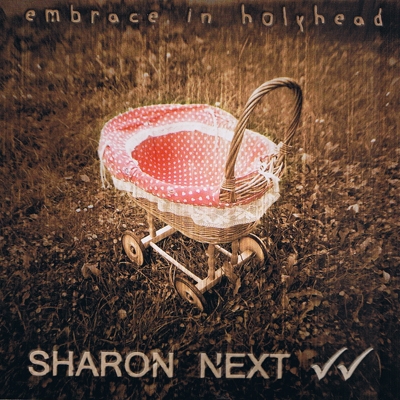 Sharon Next - Embrace in Holyhead
