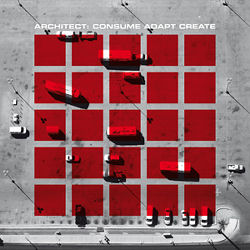 Architect - Consume Adapt Create