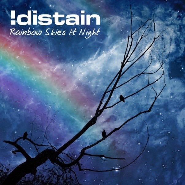 !distain - Rainbow Skies At Night