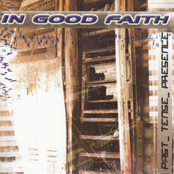 In Good Faith - Past Tense Presence