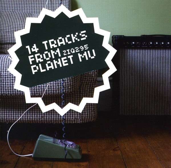 Various Artists - 14 Tracks From Planet Mu