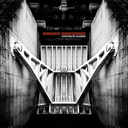 Somatic Responses - Concrete Glider