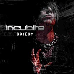 Incubite - Toxicum