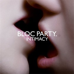 Bloc Party - Intimacy