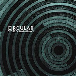 Circular - Cycles Of Remembrance