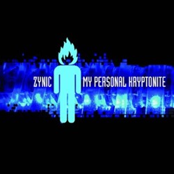 Zynic - My Personal Kryptonite