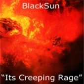 BlackSun - Its Creeping Rage