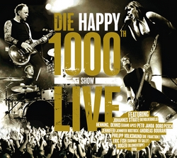 Die Happy - 1000th Show Live