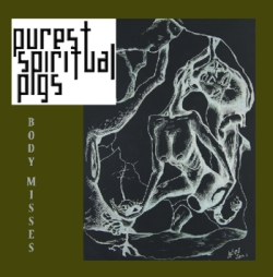 Purest Spiritual Pigs - Body Misses