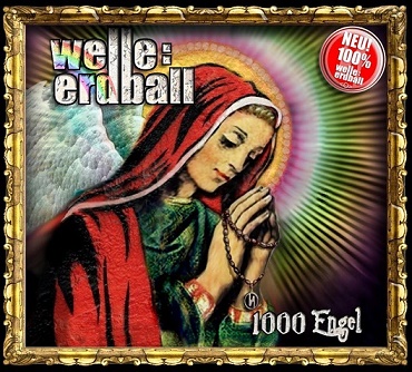 Welle Erdball - 1000 Engel
