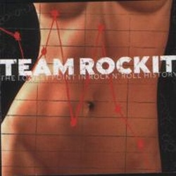 Team Rockit - The Lowest Point In Rock‘n Roll