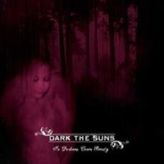 Dark the Suns - In darkness comes beauty