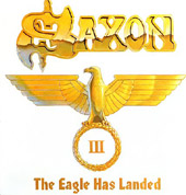 Saxon - The Eagle Has Landed Pt. III