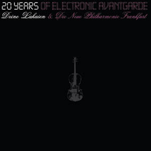 Deine Lakaien - 20 Years of Electronic Avantgarde