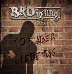 BRDigung - Tot aber lebendig
