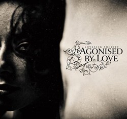 Agonised By Love - Lovesick Society