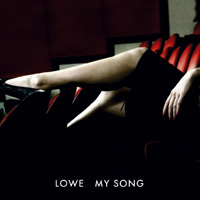 Lowe - My Song