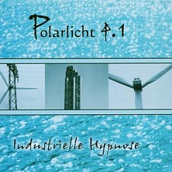 Polarlicht 4.1 - Industrielle Hypnose
