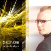 Sero.Overdose - No Time For Silence