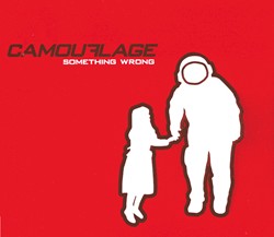 Auf Wiedervorlage seit 2006: „Something Wrong“ – Camouflage