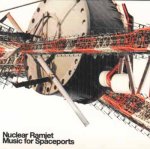 Nuclear Ramjet - Music For Spacorts