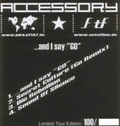 Accessory - And I Say Go - limited Tour Edition -