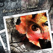 VÖ - Whispers in the shadow - Everything You Knew Was Wrong
