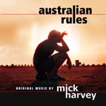 Soundtrack zu "Australian Rules" von Mick Harvey