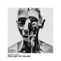 One Must Forget - Pillars Of Shame