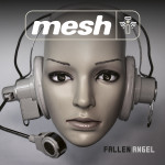 „Fallen Angel“: 'Mesh' spendieren ihrem Erfolgsalbum eine zweite Runde