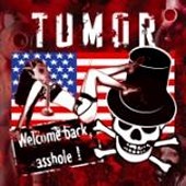Welcome Back Asshole - "Tumor" sind zurück!