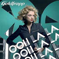 Ooh La La! Sommer, Sonne, Goldfrapp!