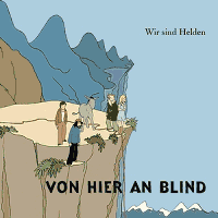 Wir sind Helden: Von Hier An Blind