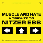 Muscle And Hate: A Tribute To Nitzer Ebb - ab 18.11. im Handel